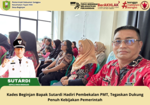 Kades Beginjan Bapak Sutardi Hadiri Pembekalan PMT, Tegaskan Dukung Penuh Kebijakan Pemerintah