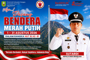 Ajakan Kepala Desa Beginjan Pasang Bendera Merah Putih dalam Rangka HUT RI ke-81